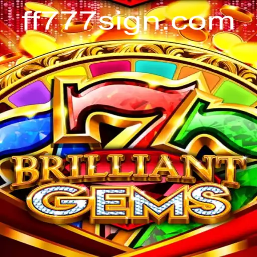 Discover the Enchantment of BrilliantGems: A Unique Gaming Experience with ff777 Elements